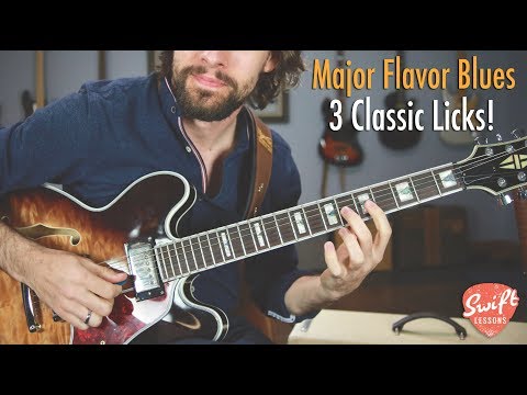 Major Flavor Blues Guitar Lesson - Three Classic Licks!