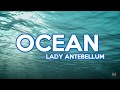 Lady Antebellum - OCEAN (LYRICS)