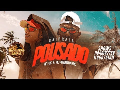 Mc PLK e Mc Neguin Da BRC - Sai Pra Lá Pousado (Videoclipe) Encontro de MC's