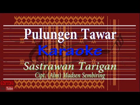 Pulungen Tawar (Karaoke) Sastrawan Tarigan