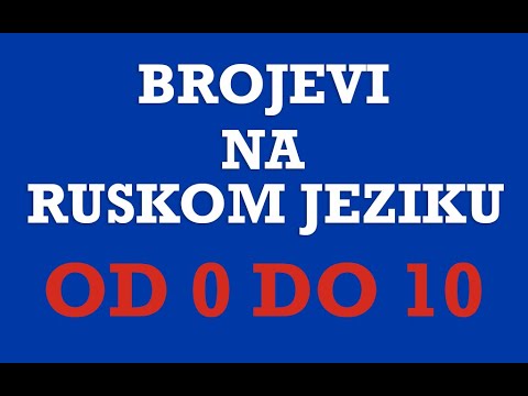 Ruski Jezik - 02 Brojevi Na Ruskom od 0 do 10 - Цифры на русском языке от 0 до 10