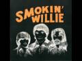 smokin' willie - hot blooded mama