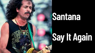 Santana - Say It Again