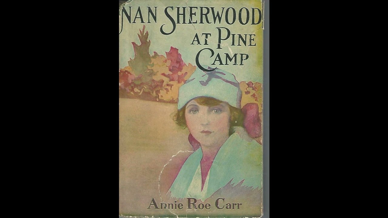 Nan Sherwood at Pine Camp: Or, The Old Lumberman's Secret