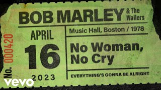 Bob Marley &amp; The Wailers - No Woman No Cry (Live At Music Hall, Boston / 1978)