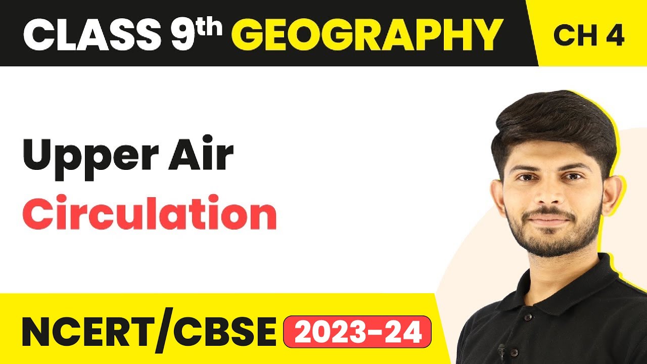 Class 9 Geography Chapter 4 | Factors Affecting India’s Climate: Upper Air Circulation