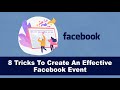 8 Tips To Create An Effective Facebook Event That Can Attract More People