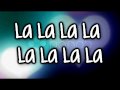 LA LA LA -Auburn Ft. Iyaz [Lyrics on Screen & description]