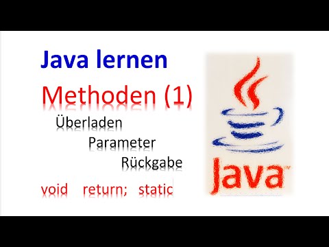 Java lernen [13]  --  Methoden (1) überladen und verketten -- Parameter / Rückgabe / Programmieren