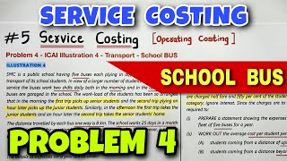 #5 Service or Operating Costing - Problem 4 - ICAI Illustration 4 - By Saheb Academy