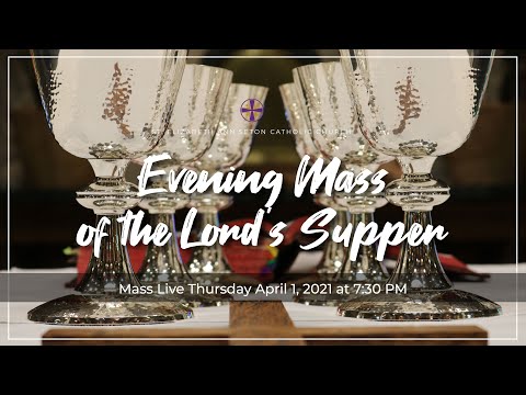 MASS OF THE LORD'S SUPPER - 04/01/21
