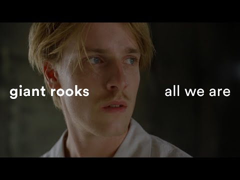 Giant Rooks - All We Are (Official Video)