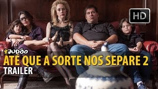 ATÉ QUE A SORTE NOS SEPARE 2 | Trailer [HD] Camila Morgado, Leandro Hassum