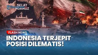 Kapal Pertamina Masih Tertahan di Selat Hormuz, Pengamat: Posisi RI Sangat Dilematis