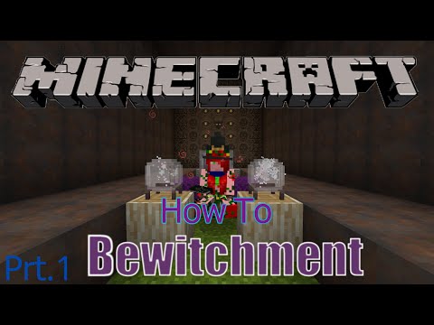 Minecraft. Bewitchment. How To. Part 1 (Updated)