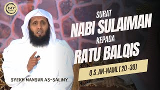 Download lagu Surat Nabi Sulaiman untuk Ratu Balqis | Surah An-Naml , ayat 20 - 30 | Syekh Mansur As-Salimy mp3 Download lagu Surat Nabi Sulaiman untuk Ratu Balqis | Surah An-Naml , ayat 20 - 30 | Syekh Mansur As-Salimy mp3