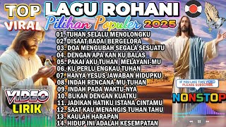 Download lagu KUMPULAN LAGU ROHANI NONSTOP PILIHAN TERBAIK 2025 - TUHAN SELALU MENOLONGKU mp3