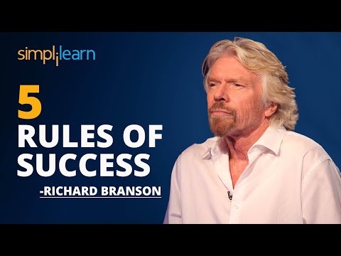 , title : 'Richard Branson's 5 Rules Of Success | Advice To Entrepreneurs | Richard Branson | Simplilearn'