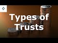 Types of Trusts