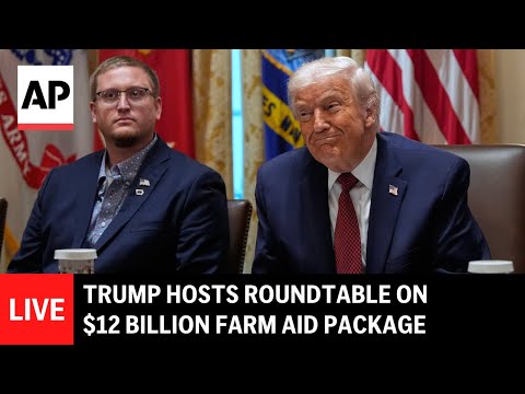 Video | LIVE: Trump hosts roundtable on $12 billion farm aid package