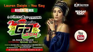 Download lagu Lauren Daigle - You Say - Versão Reggae Remix 2021 @Pancadaogdsom mp3