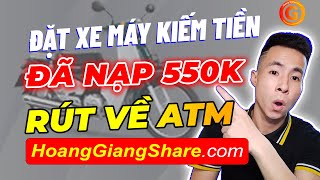 Cách Kiếm Tiền Online Với App Đặt Xe Máy Kiếm Tiền Mới Nhất Rút Về ATM