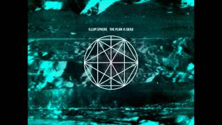 illum sphere - An Old Escape ( Kill Them All ) - THE PLAN IS DEAD