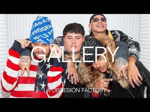 Gallery Sessions and La Obsesión Factory