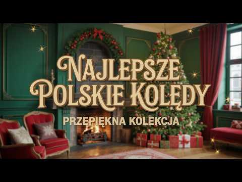 NAJPIĘKNIEJSZE POLSKIE KOLĘDY 2025 🎄 Spokojna Składanka Kolęd Do Słuchania Na Święta #kolędy