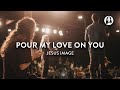 Pour My Love On You | Jesus Image