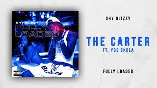 Shy Glizzy - The Carter Ft. YBS Skola (Fully Loaded)