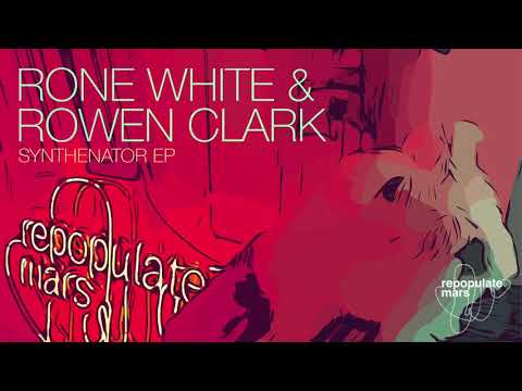 Rone White & Rowen Clark - The Smiler (Original Mix)