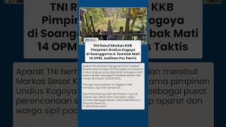Detik-detik TNI Rebut Markas KKB Pimpinan Undius Kogoya di Soanggama & Tembak Mati 14 OPM