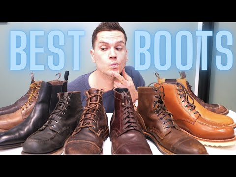 THE 10 BEST BOOTS FOR MEN (UPDATED) | Chelsea, Moc Toe, Toughest, Luxury, and More!
