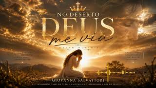 No deserto Deus me viu | Giovanna Salvattori @giovannasalvattori | letra: Bruno Colonnese