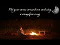 Hey Moon (A Campfire Song) - Lyric Video