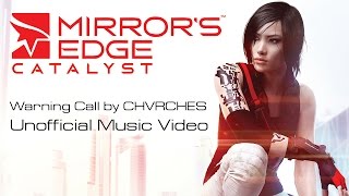 CHVRCHES - Warning Call | Theme of Mirror's Edge Catalyst [Unofficial Music Video] [Lyrics]
