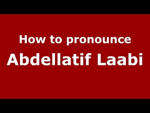 How to pronounce Abdellatif Laabi (Arabic/Morocco) - PronounceNames.com