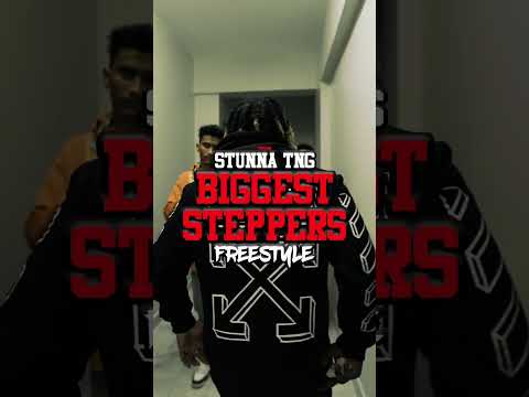 STUNNA TNG - BIGGEST STEPPERS FREESTYLE ( OFFICIAL MUSIC VIDEO ) Prod. by Rtrap