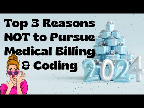 TOP 3 REASONS NOT TO PURSUE MEDICAL BILLING AND CODING
