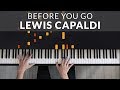 Before You Go - Lewis Capaldi | Tutorial of my Piano Cover