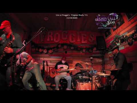 Jason Cale Band Live at Froggies Dec 2020 sets 1 and 2