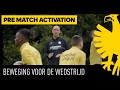 PRE MATCH ACTIVATION | nog 4 uur tot de aftrap