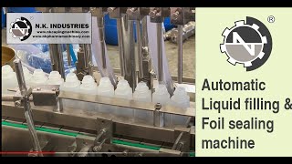 Automatic Liquid Filling And Foil Sealing Machine