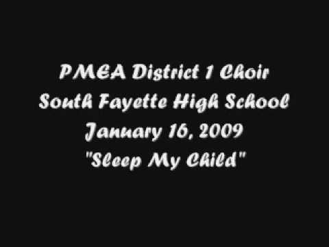 Sleep My Child - 2009 PMEA District 1 Choir