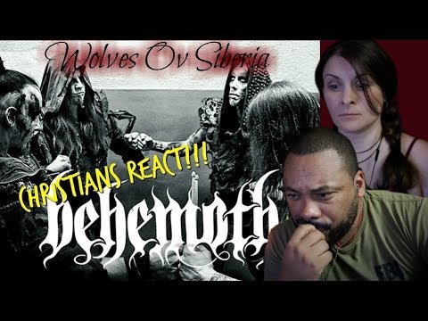 Christians React BEHEMOTH Wolves Ov Siberia!!!