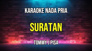 Download lagu SURATAN KARAOKE TOMMY J PISA NADA PRIA mp3 Download lagu SURATAN KARAOKE TOMMY J PISA NADA PRIA mp3
