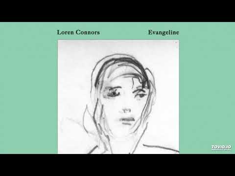 download lagu mp3 mp4 Loren Connors Evangeline, download lagu Loren Connors Evangeline gratis, unduh video klip Loren Connors Evangeline