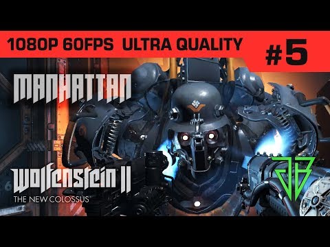 WOLFENSTEIN 2 The New Colossus Gameplay Walkthrough Part 5 - No Commentary (1080p60 Ultra Settings)