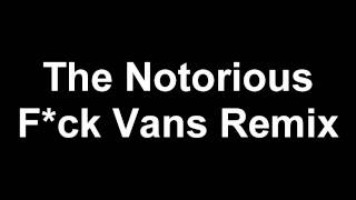 Fuck Vans Remix (Free Download)